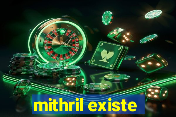 mithril existe